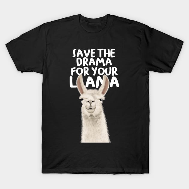 Save The Drama For Your Llama T-Shirt by Luna Illustration